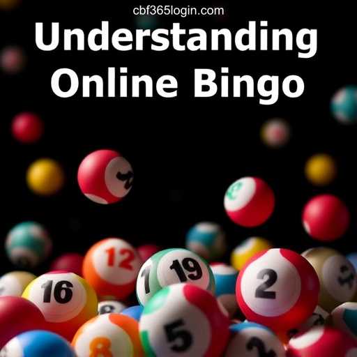 Exploring the World of Online Bingo: CBF365 Login Guia Passo a Passo para Acessar sua Conta